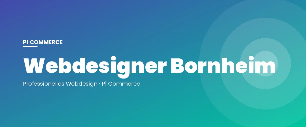 Webdesigner Bornheim – P1 Commerce Webagentur